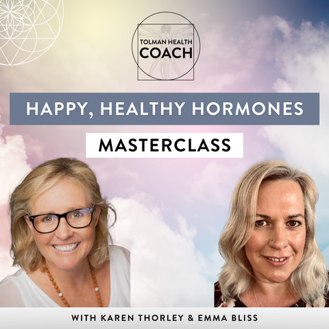 Happy Healthy Hormones Masterclass with Karen Thorley & Emma Bliss